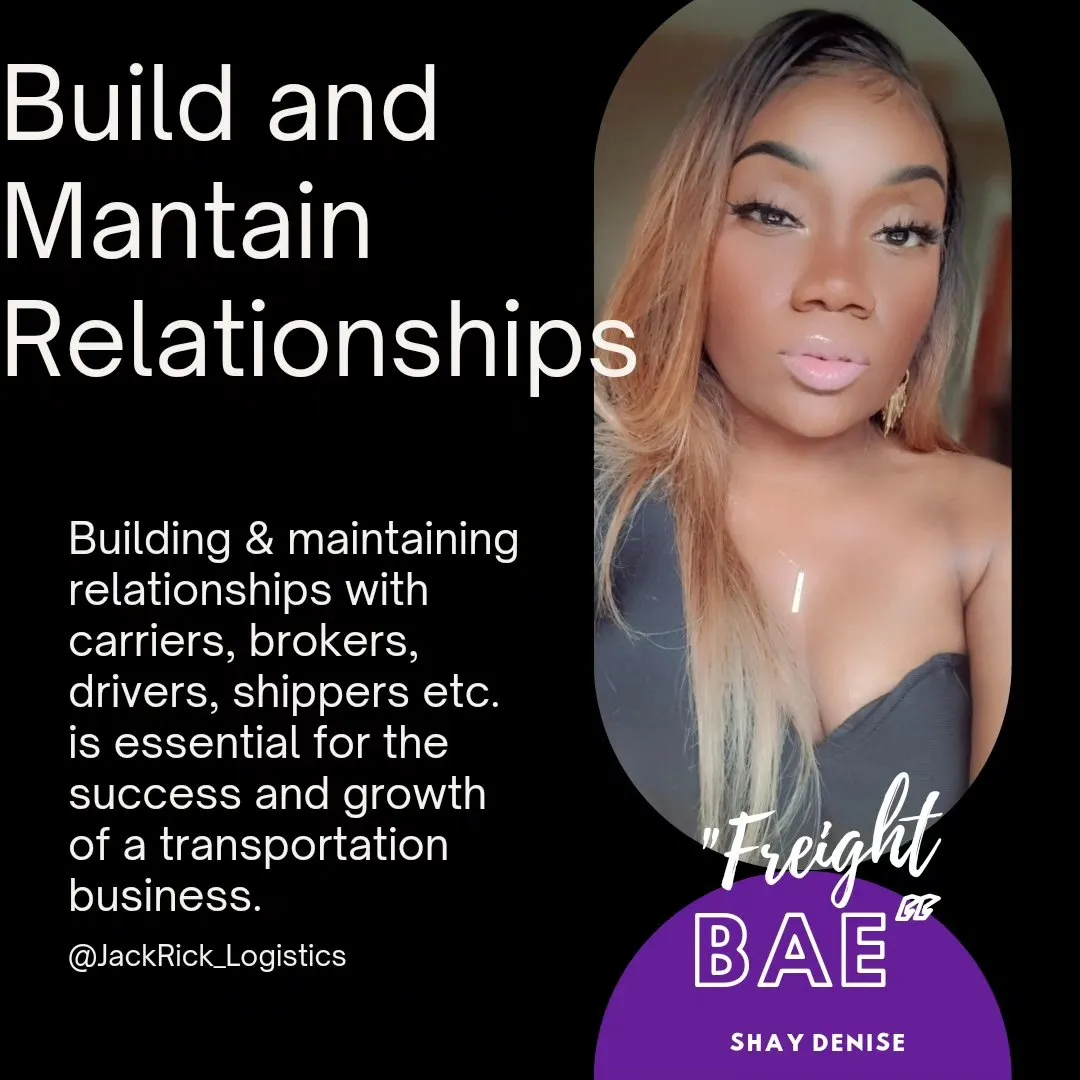 Slide headed "Build and Maintain Relationships": building and maintaining relationships with carriers, brokers, drivers and shippers is essential for the success and growth of a transportation business.