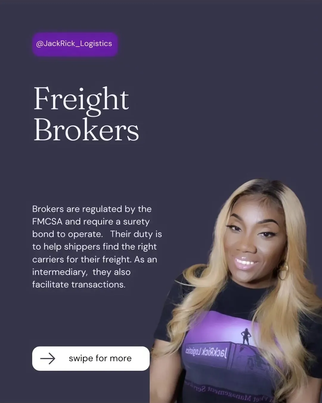Slide headed "Freight Brokers": brokers are regulated by the FMCSA and require a surety bond to operate. Their duty is to help shippers find the right carriers for their freight. As an intermediary, they also facilitate transactions.