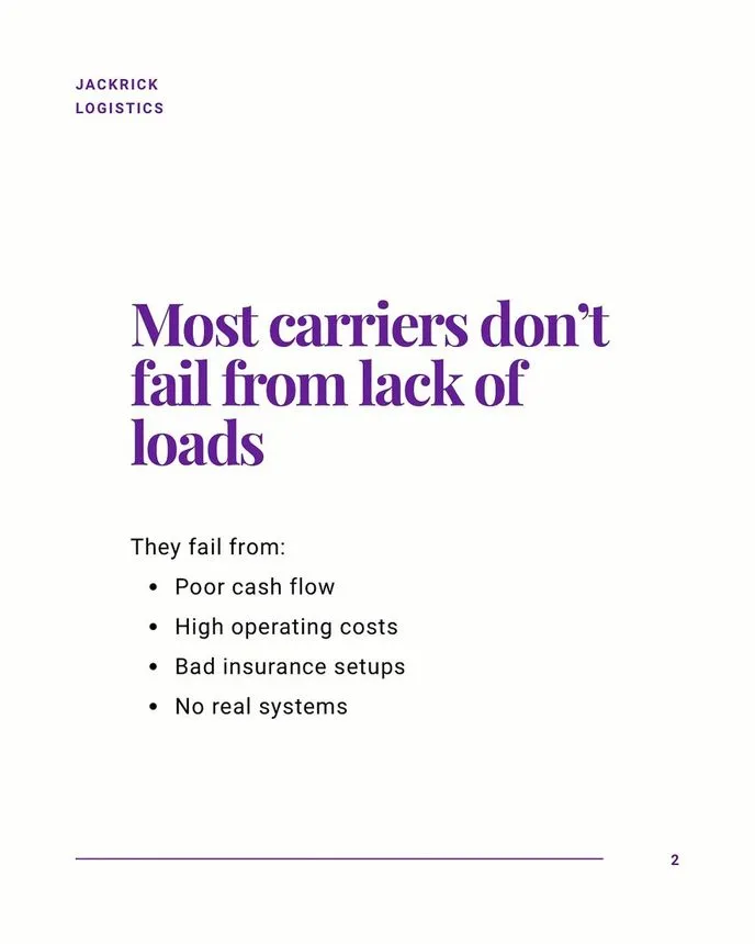 Slide reading "Most carriers don't fail from lack of loads. They fail from: poor cash flow, high operating costs, bad insurance setups, no real systems."