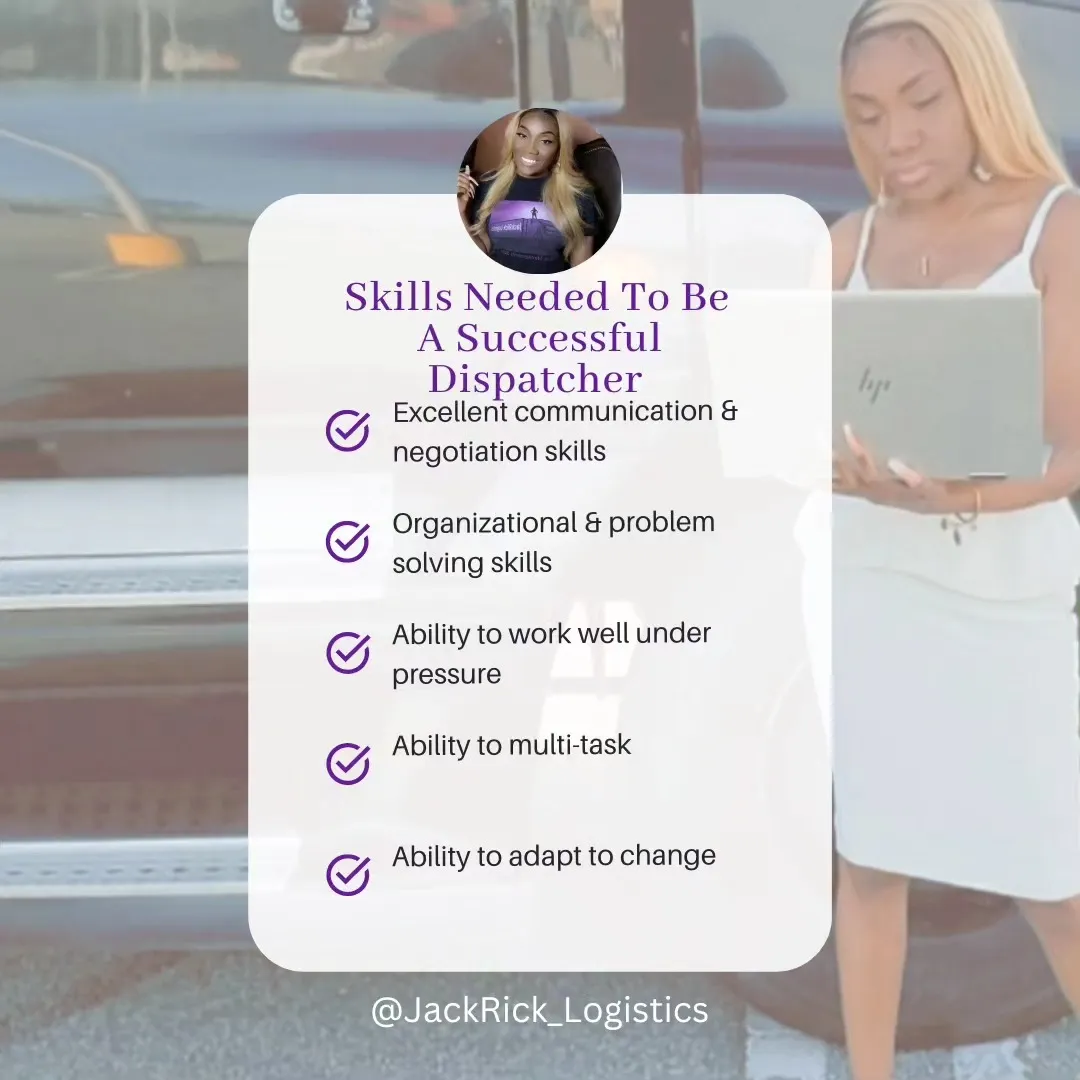 Checklist headed "Skills Needed To Be A Successful Dispatcher": excellent communication and negotiation skills, organizational and problem solving skills, ability to work well under pressure, ability to multi-task, ability to adapt to change.