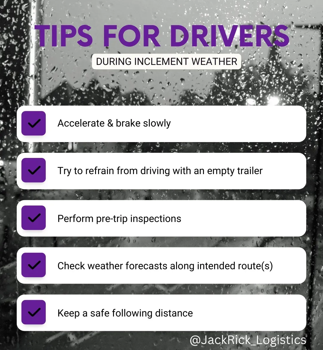 Checklist headed "Tips for drivers during inclement weather": accelerate and brake slowly, try to refrain from driving with an empty trailer, perform pre-trip inspections, check weather forecasts along intended routes, keep a safe following distance.