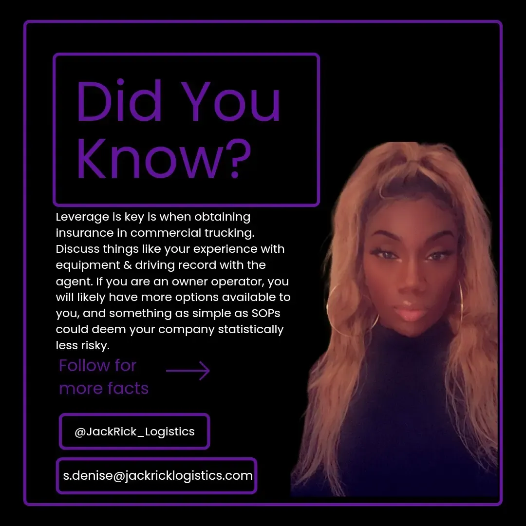 "Did you know?" slide: leverage is key when obtaining insurance in commercial trucking. Discuss things like your experience with equipment and driving record with the agent — you will likely have more options available to you, and something as simple as safety measures could deem your company statistically less risky.