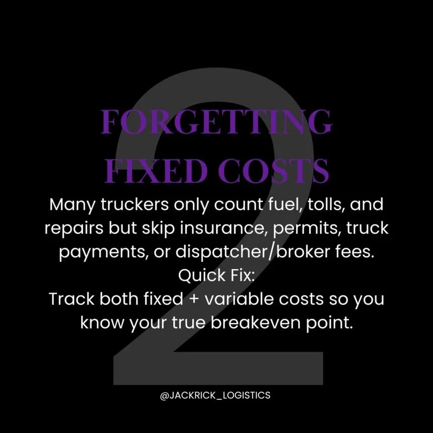 Slide numbered 2, "Forgetting Fixed Costs": many truckers count fuel, tolls and repairs but skip insurance, permits, truck payments or dispatcher and broker fees.