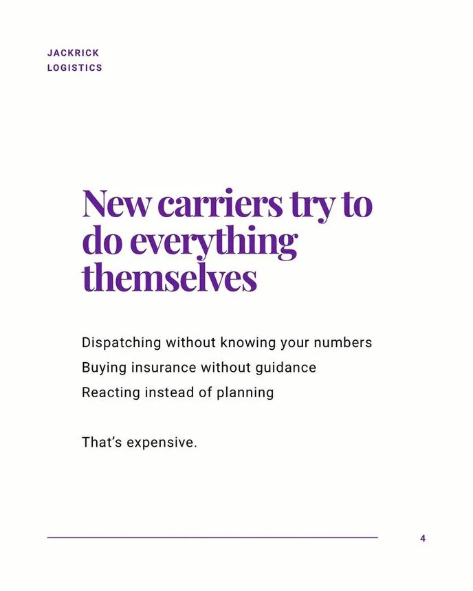 Slide reading "New carriers try to do everything themselves — dispatching without knowing your numbers, buying insurance without guidance, reacting instead of planning. That's expensive."