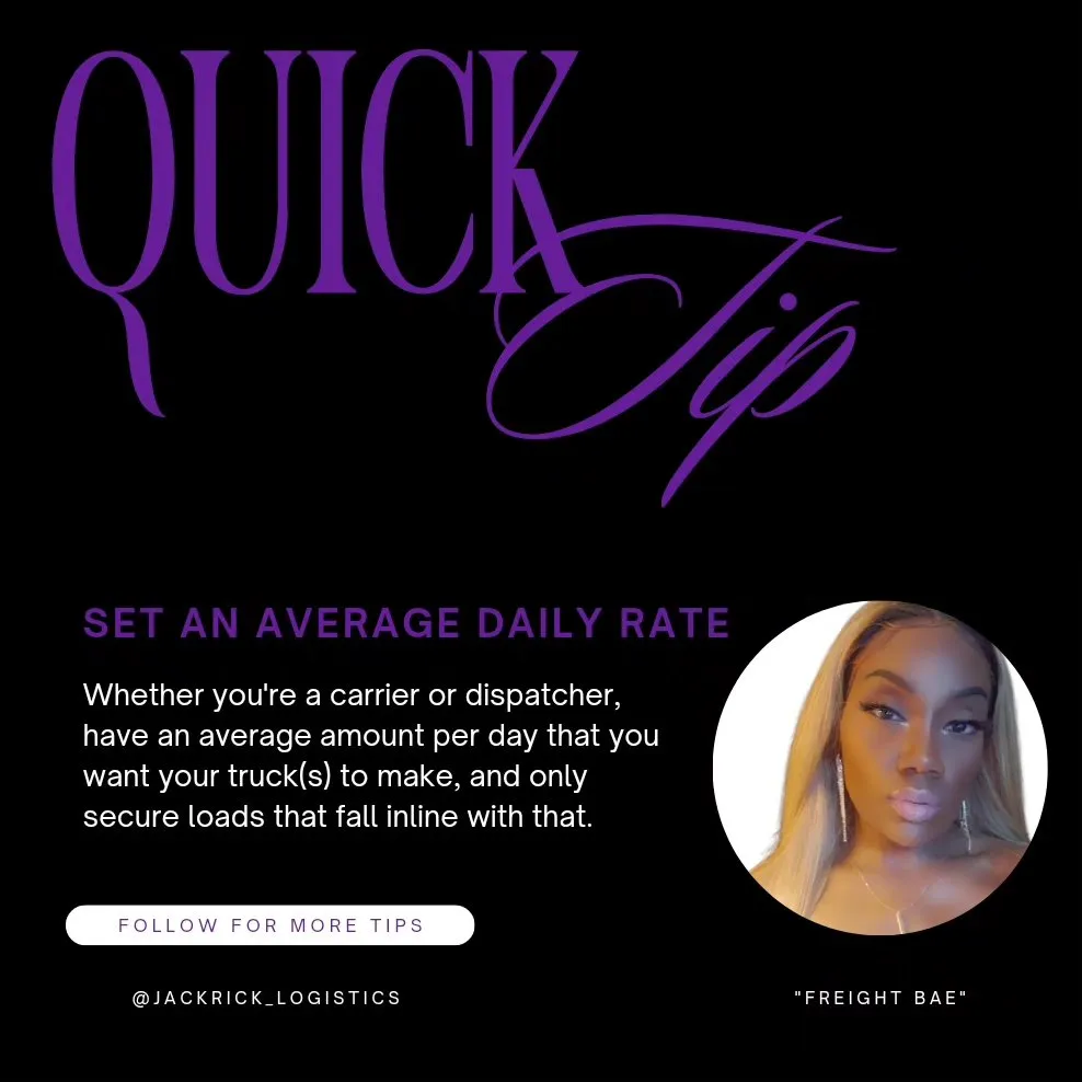 Quick tip slide: "Set an average daily rate. Whether you're a carrier or dispatcher, have an average amount per day that you want your truck or trucks to make, and only secure loads that fall in line with that."