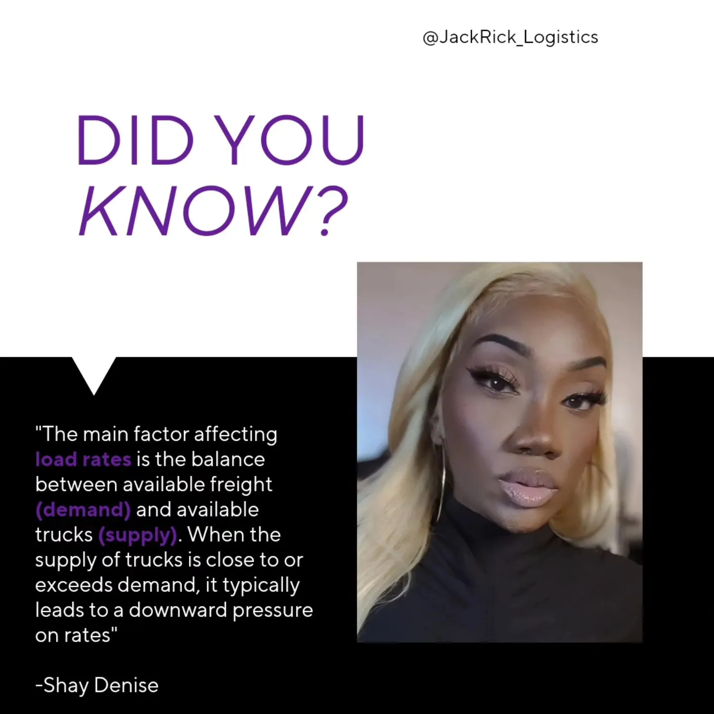"Did you know?" slide: "The main factor affecting load rates is the balance between available freight (demand) and available trucks (supply). When the supply of trucks is close to or exceeds demand, it typically leads to a downward pressure on rates." Attributed to Shay Denise.